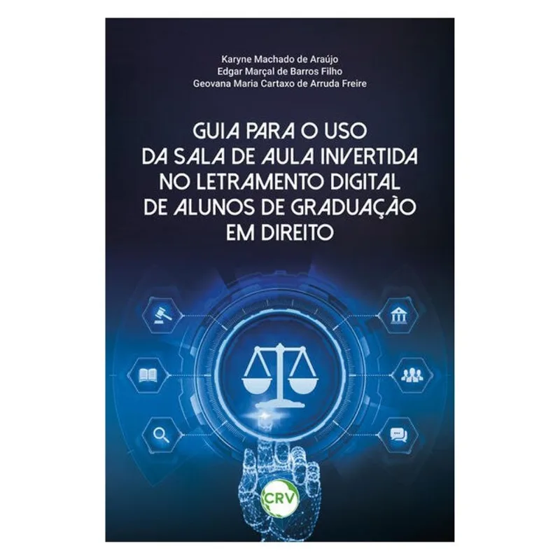 GUIA PARA O USO DA SALA DE AULA INVERTIDA NO LETRAMENTO DIGITAL DE ALUNOS DE GRADUAÇÃO EM DIREITO