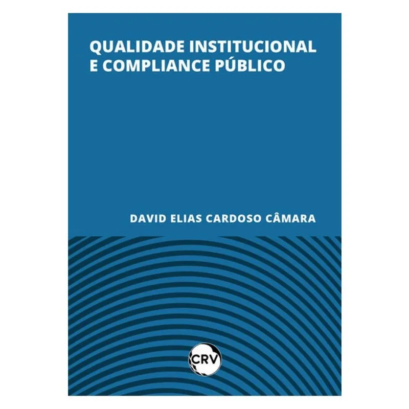 QUALIDADE INSTITUCIONAL E COMPLIANCE PÚBLICO