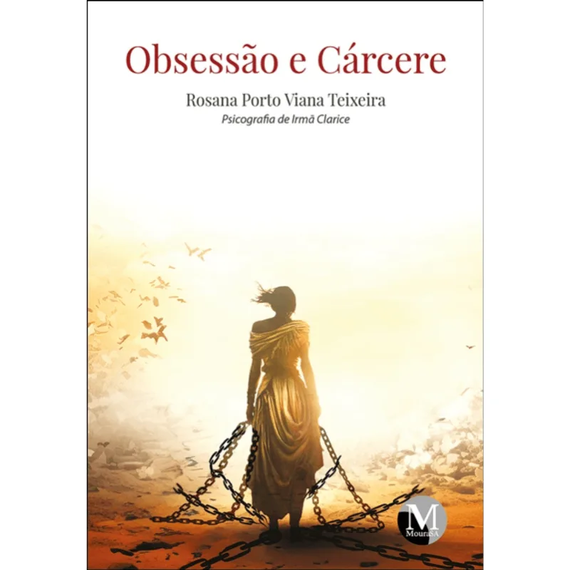 Obsessão e Cárcere:Psicografia de Irmã Clarice