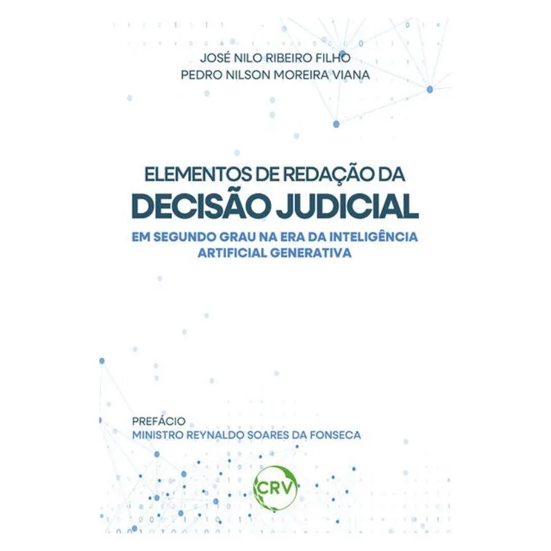 ELEMENTOS DE REDAÇÃO DA DECISÃO JUDICIAL EM SEGUNDO GRAU NA ERA DA INTELIGÊNCIA ARTIFICIAL GENERATIV