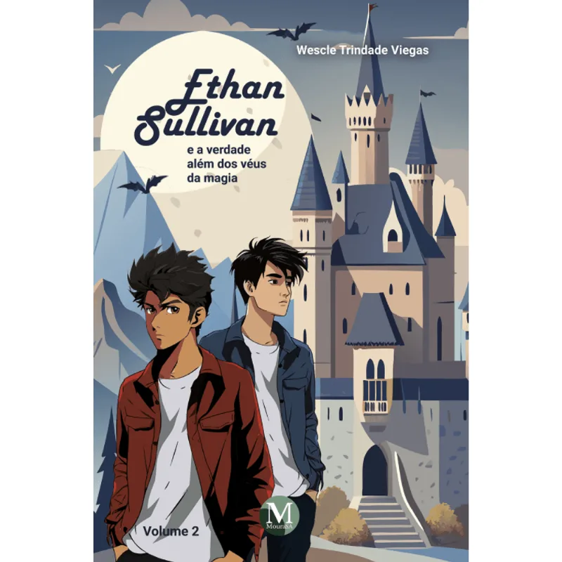 Ethan Sullivan e Verdade Além dos Véus da Magia - Vol.: 02