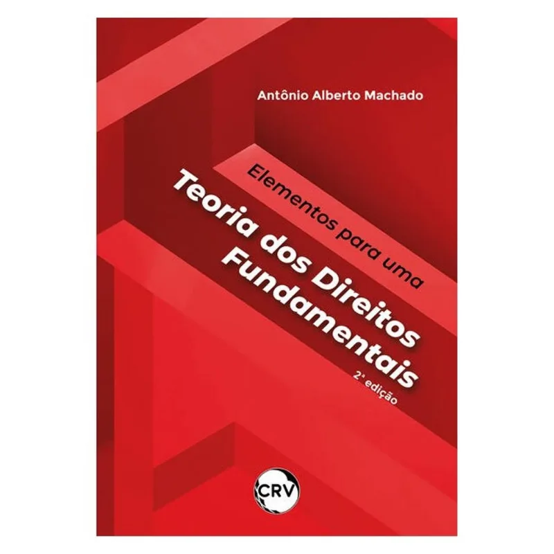 ELEMENTOS PARA UMA TEORIA DOS DIREITOS FUNDAMENTAIS