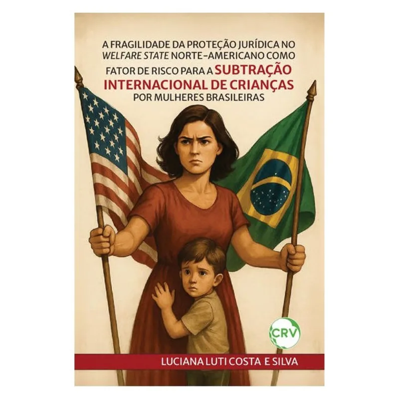 A FRAGILIDADE DA PROTEÇÃO JURÍDICA NO WELFARE STATE NORTE-AMERICANO COMO FATOR DE RISCO PARA A SUBTR