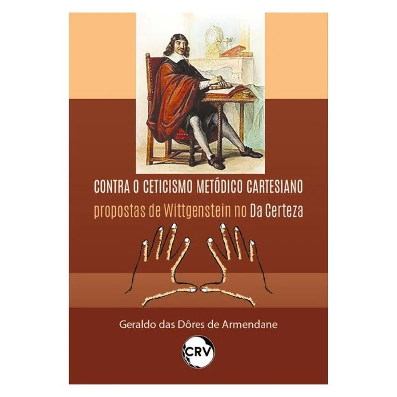 CONTRA O CETICISMO METÓDICO CARTESEIANO