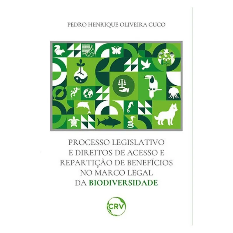 PROCESSO LEGISLATIVO E DIREITOS DE ACESSO E REPARTIÇÃO DE BENEFÍCIOS NO MARCO LEGAL DA BIODIVERSIDAD
