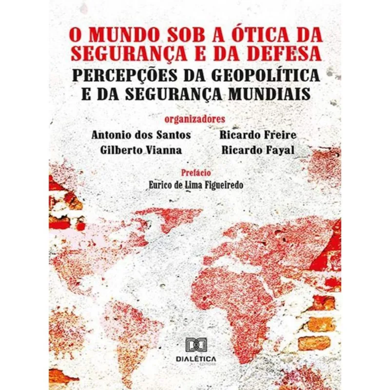 O MUNDO SOB A ÓTICA DA SEGURANÇA E DA DEFESA