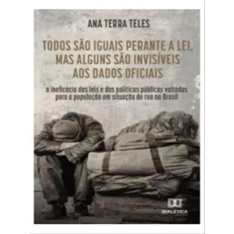 TODOS SÃO IGUAIS PERANTE A LEI MAS ALGUNS SÃO INVISÍVEIS AOS DADOS OFICIAIS