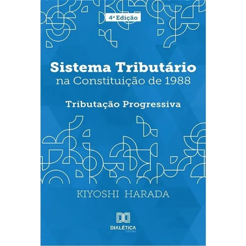 SISTEMA TRIBUTÁRIO NA CONSTITUIÇÃO DE 1988 - TRIBUTAÇÃO PROGRESSIVA - 2021