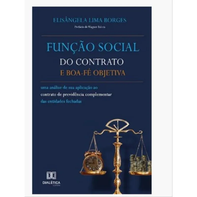FUNÇÃO SOCIAL DO CONTRATO E BOA-FÉ OBJETIVA