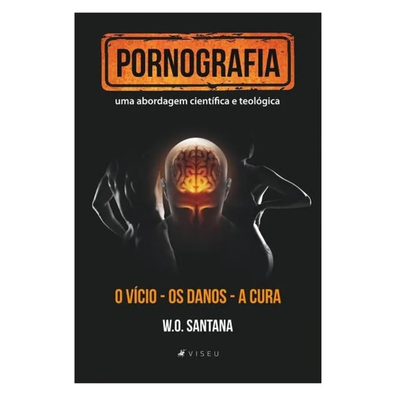 PORNOGRAFIA, UMA ABORDAGEM CIENTÍFICA E TEOLÓGICA