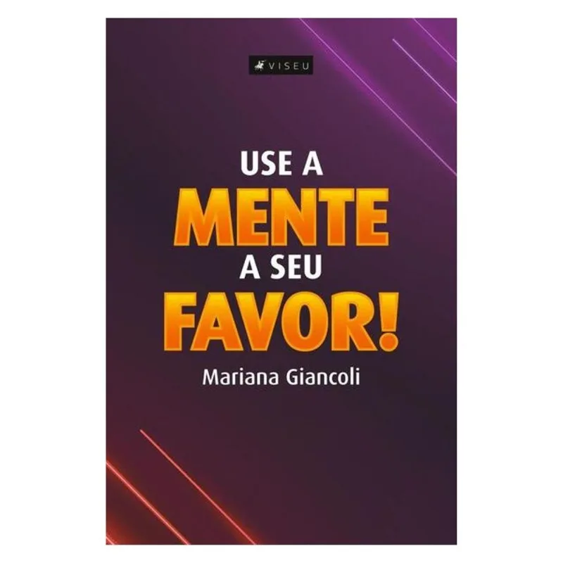 USE A MENTE A SEU FAVOR!