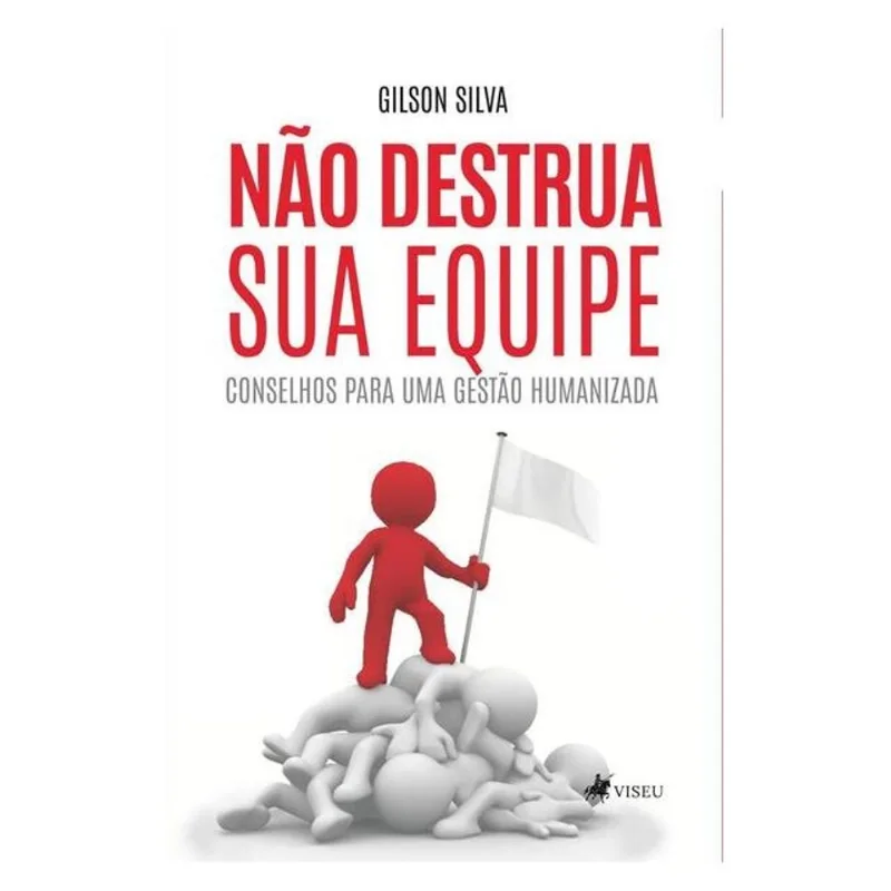 NÃO DESTRUA SUA EQUIPE