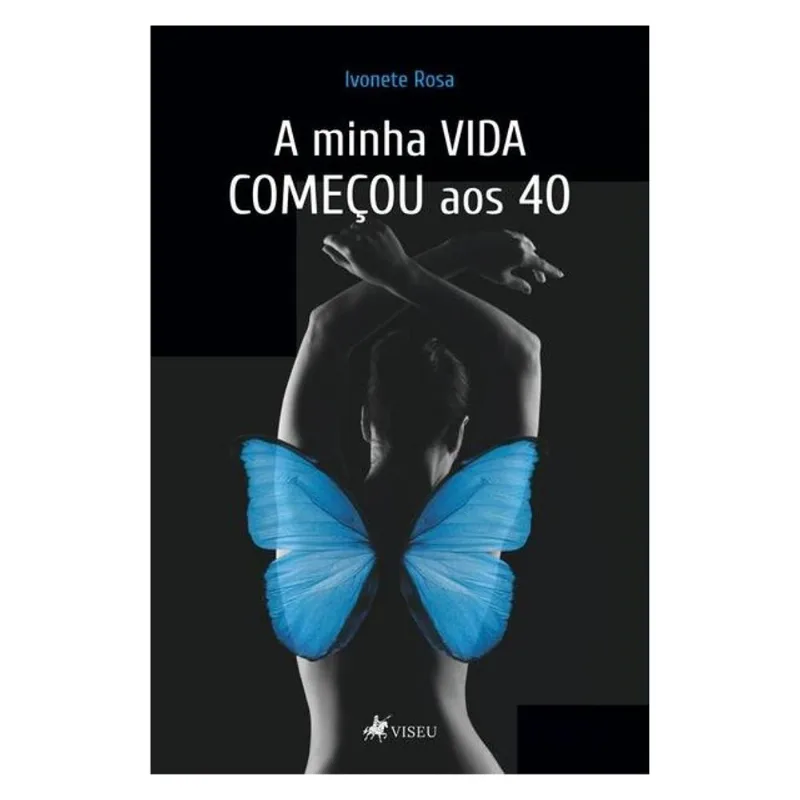 A MINHA VIDA COMEÇOU AOS 40