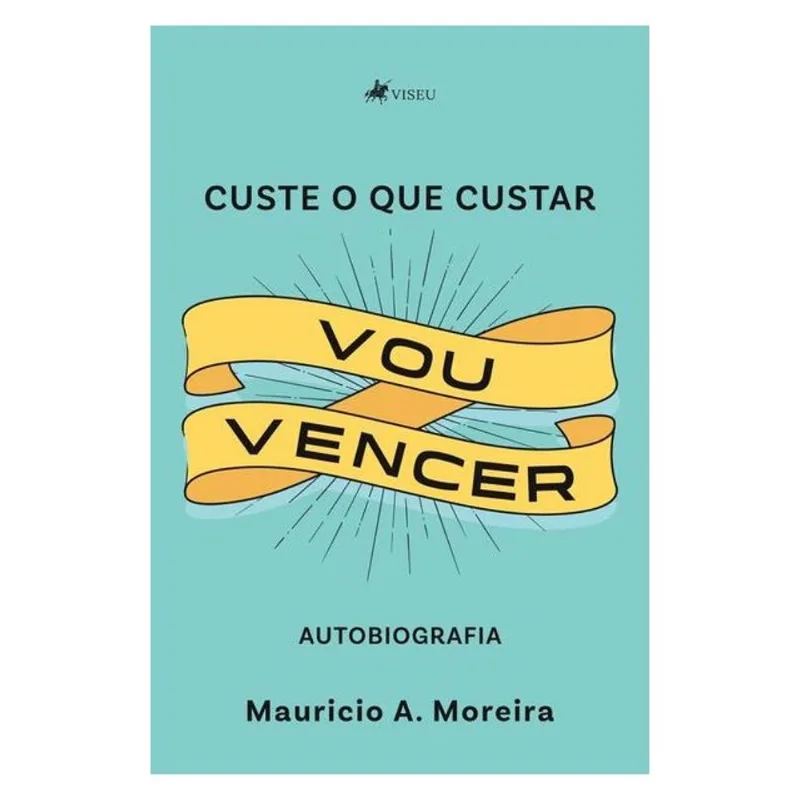 CUSTE O QUE CUSTAR VOU VENCER