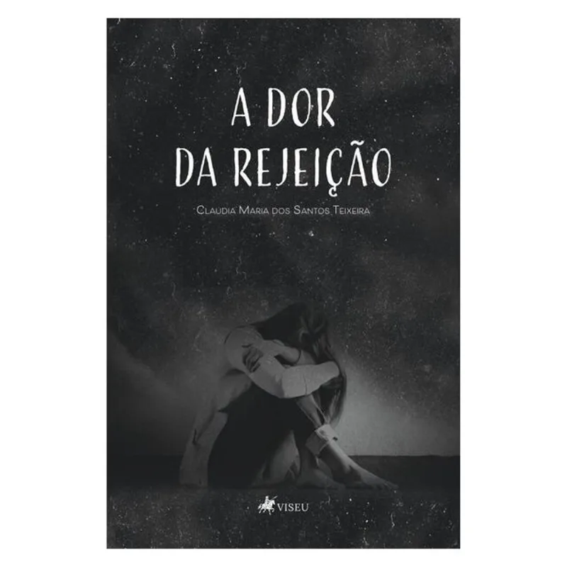 A DOR DA REJEIÇÃO