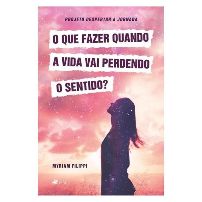 O QUE FAZER QUANDO A VIDA VAI PERDENDO SENTIDO