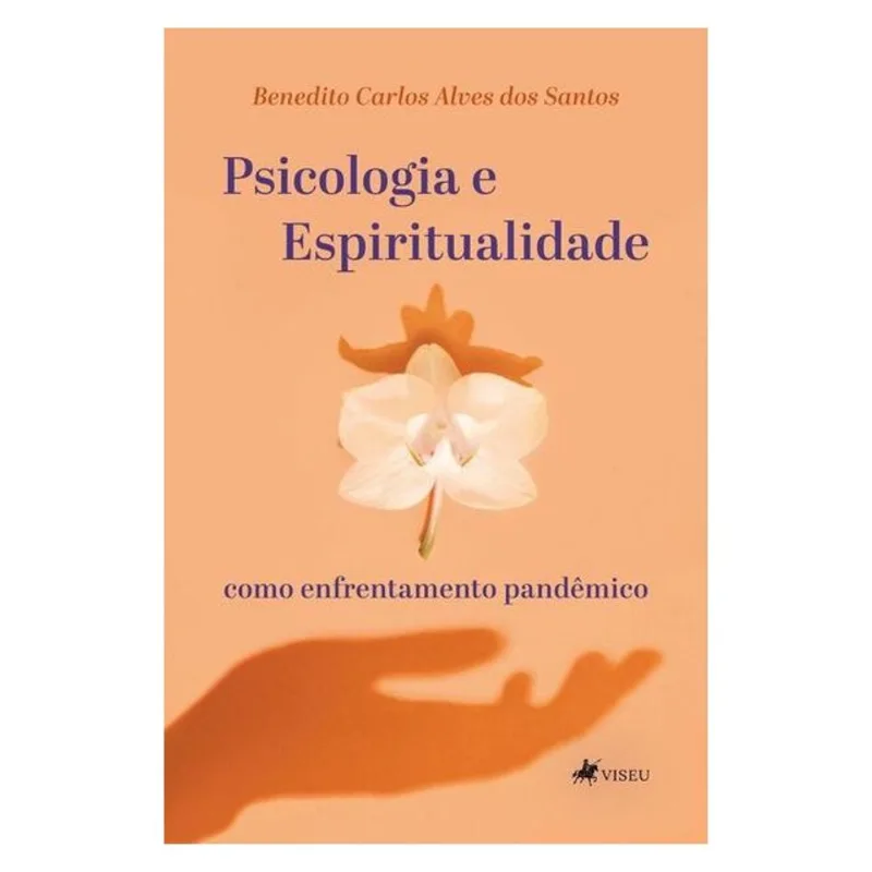 PSICOLOGIA E ESPIRITUALIDADE COMO ENFRENTAMENTO PANDÊMICO