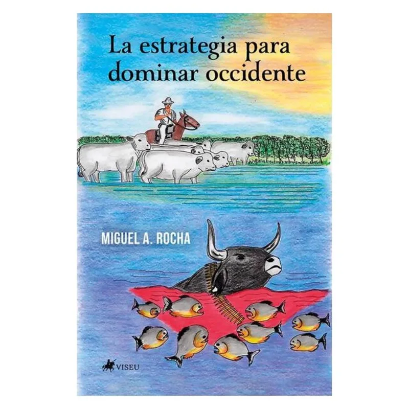 LA ESTRATEGIA PARA DOMINAR OCCIDENTE