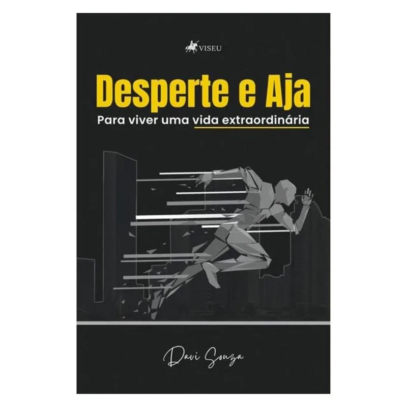 DESPERTE E AJA PARA VIVER UMA VIDA EXTRAORDINÁRIA