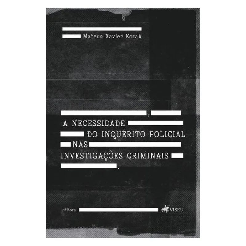 A NECESSIDADE DO INQUÉRITO POLICIAL NAS INVESTIGAÇÕES CRIMINAIS