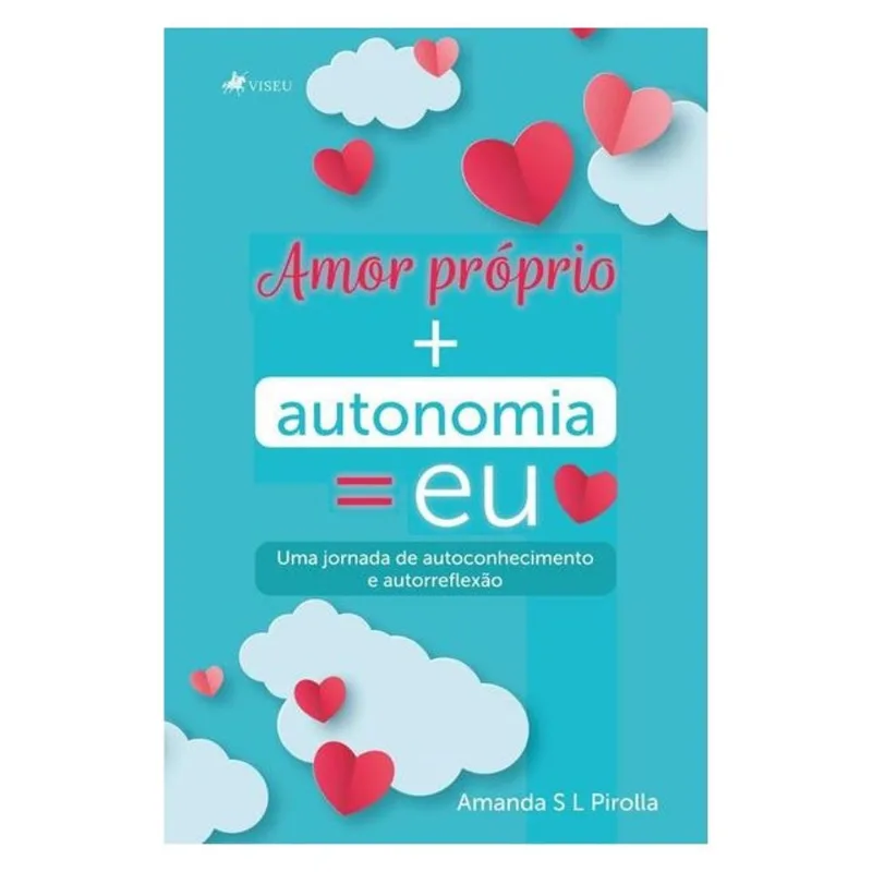 AMOR PRÓPRIO + AUTONOMIA = EU