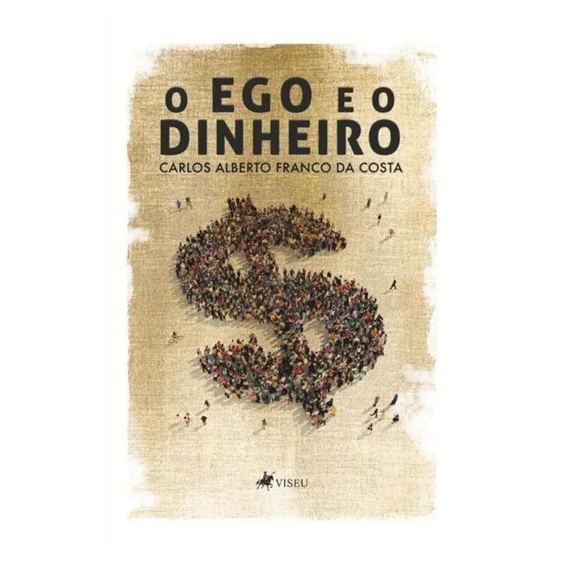 O EGO E O DINHEIRO