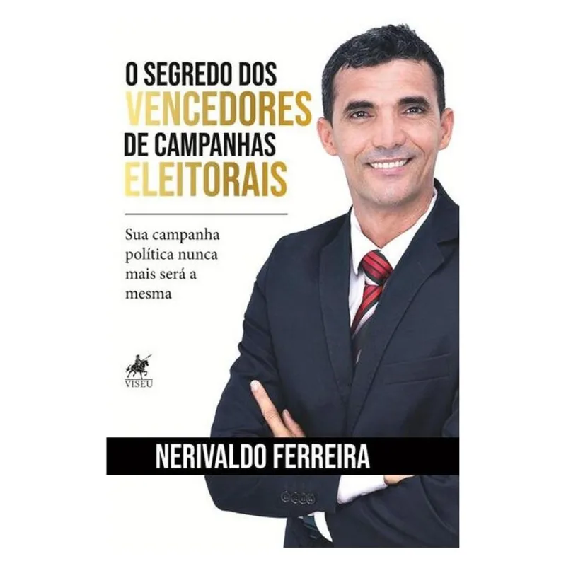 O SEGREDO DOS VENCEDORES DE CAMPANHAS ELEITORAIS