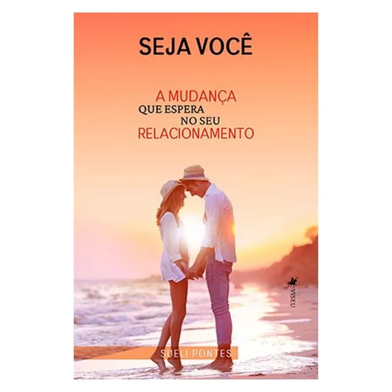 SEJA VOCÊ A MUDANÇA QUE ESPERA NO SEU RELACIONAMENTO