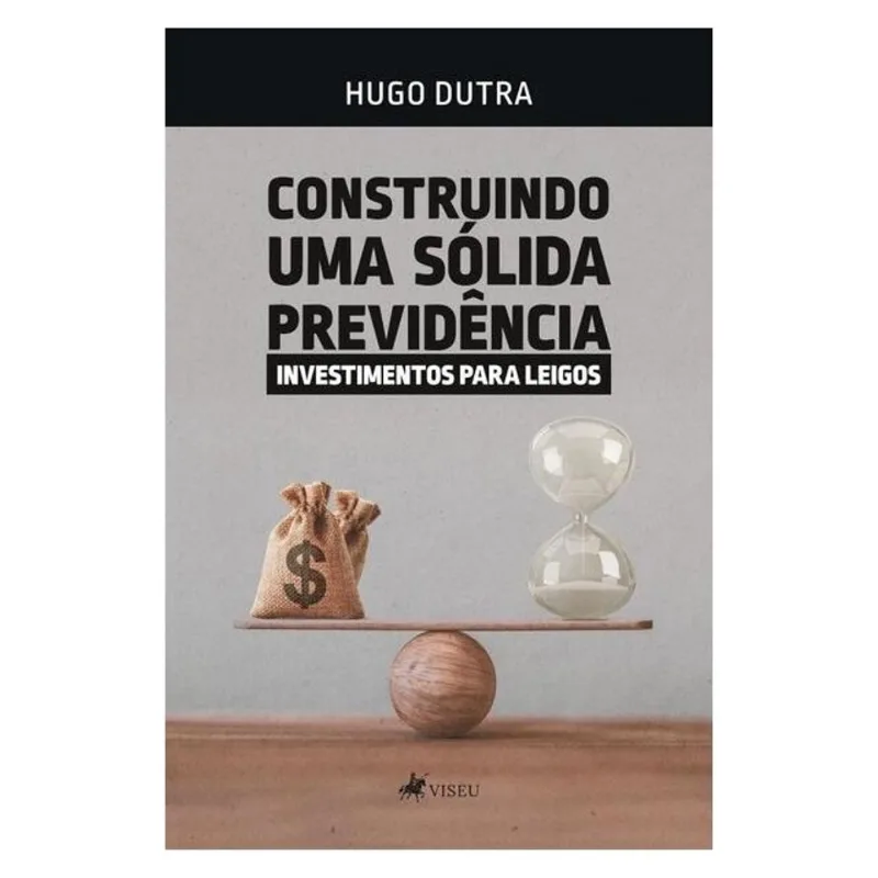CONSTRUINDO UMA SÓLIDA PREVIDÊNCIA