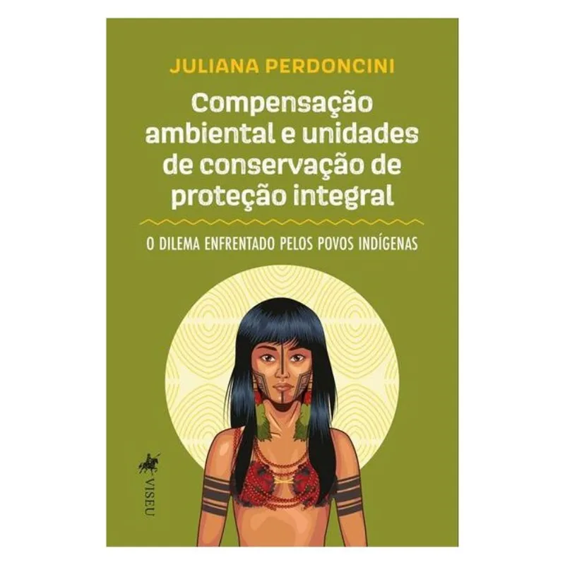 COMPENSAÇÃO AMBIENTAL E UNIDADES DE CONSERVAÇÃO DE PROTEÇÃO INTEGRAL