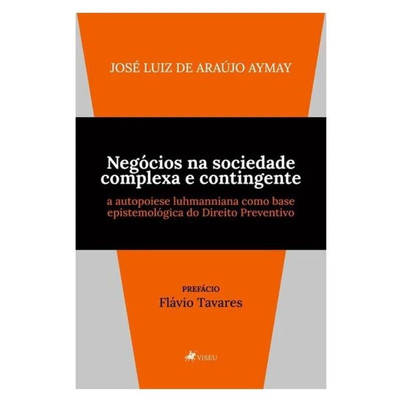 NEGÓCIOS NA SOCIEDADE COMPLEXA E CONTINGENTE