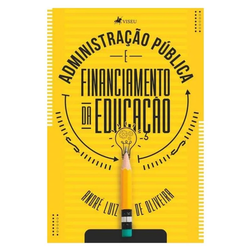 ADMINISTRAÇÃO PÚBLICA E FINANCIAMENTO DA EDUCAÇÃO