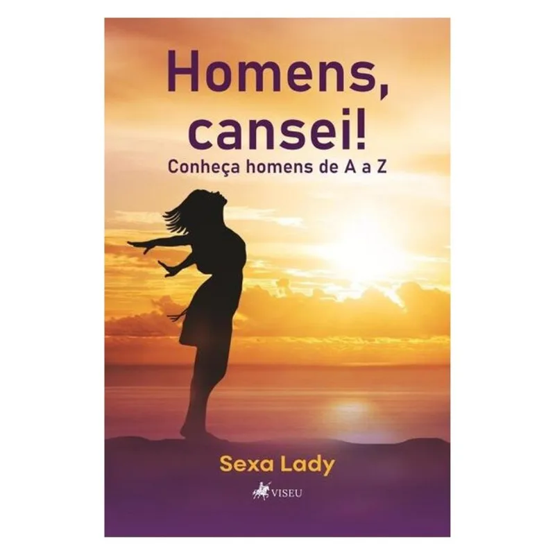 HOMENS, CANSEI!