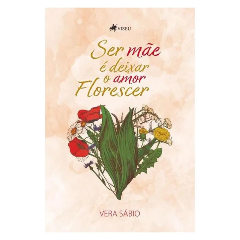 SER MÃE É DEIXAR O AMOR FLORESCER