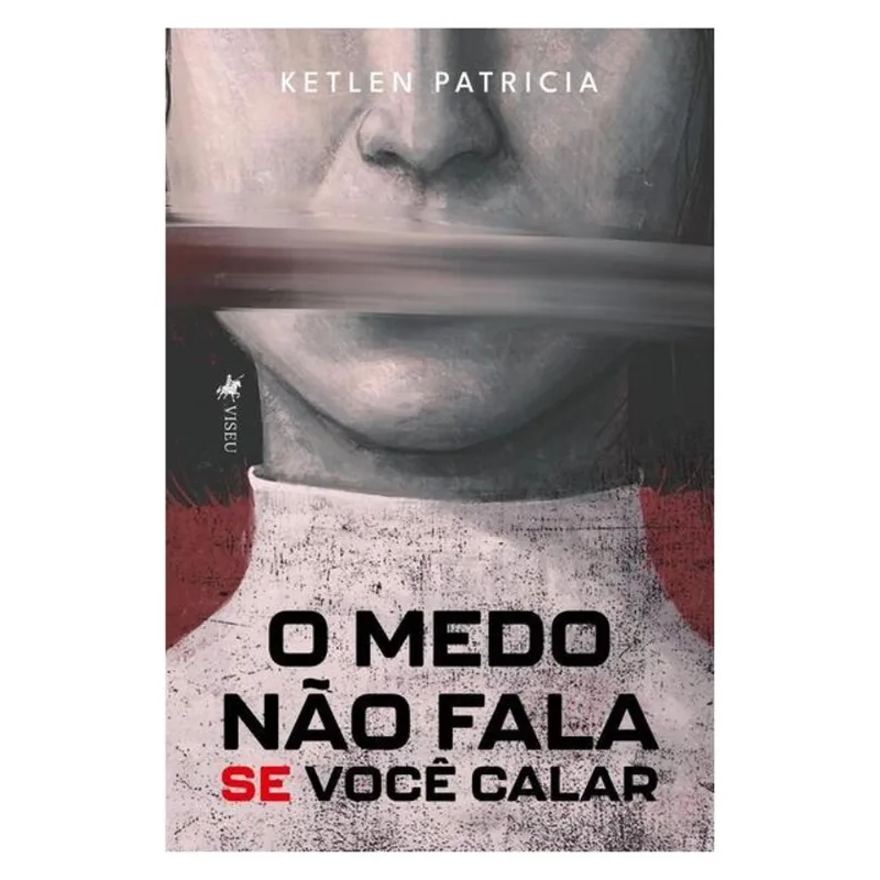 O MEDO NÃO FALA SE VOCÊ CALAR