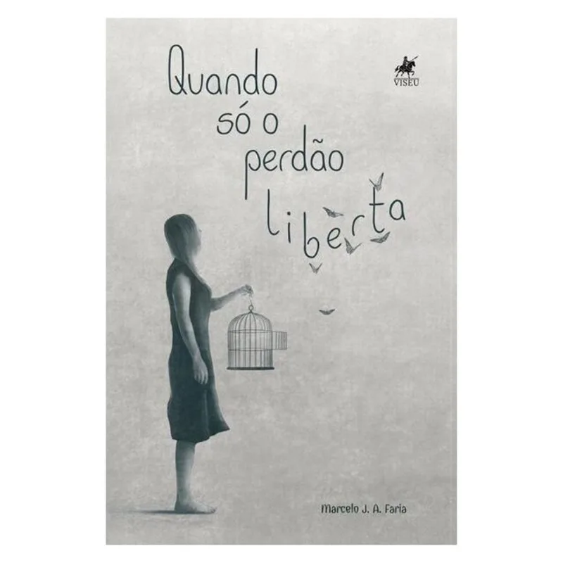 QUANDO SÓ O PERDÃO LIBERTA