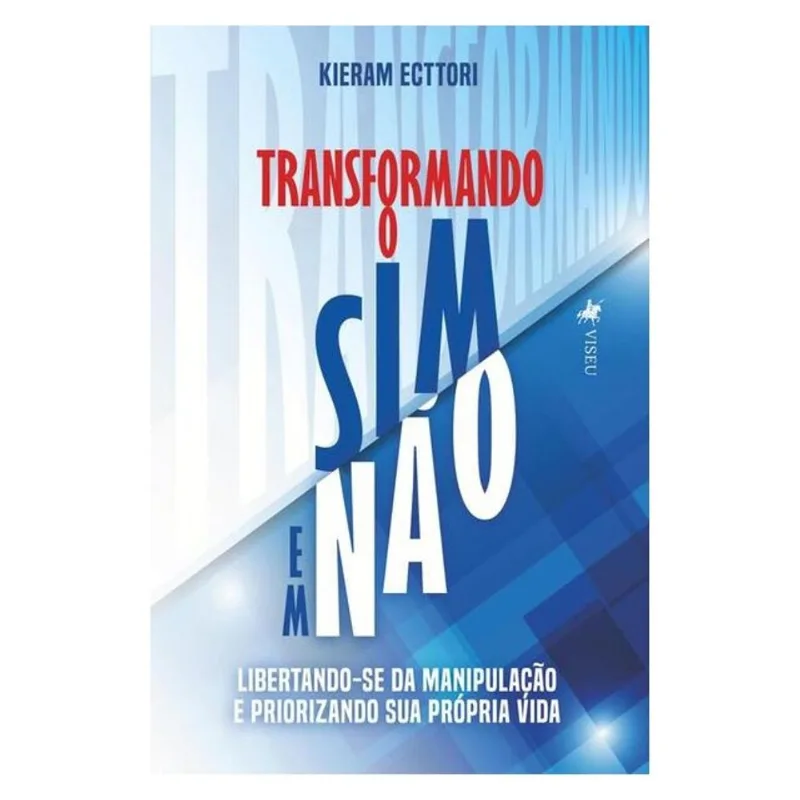 TRANSFORMANDO O SIM EM NÃO