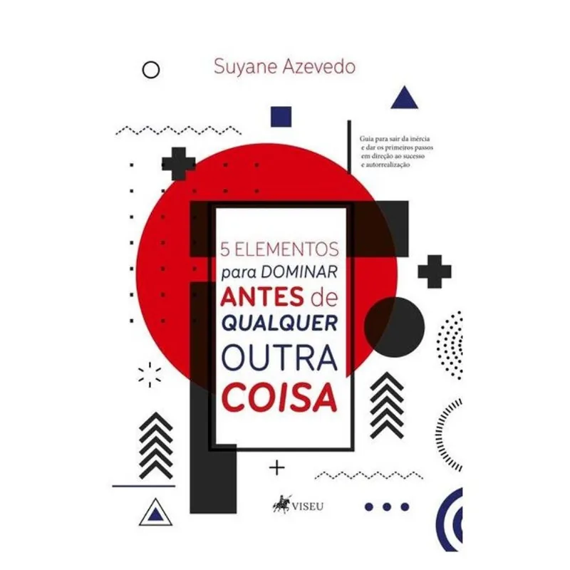 5 ELEMENTOS PARA DOMINAR ANTES DE QUALQUER OUTRA COISA