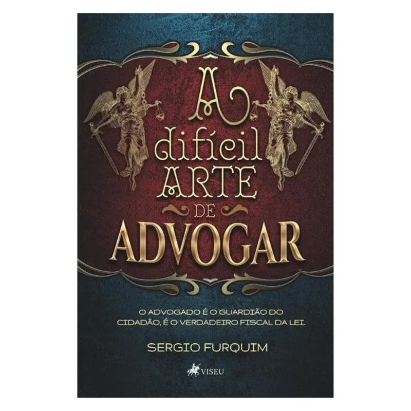 A DIFÍCIL ARTE DE ADVOGAR