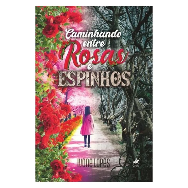CAMINHANDO ENTRE ROSAS E ESPINHOS