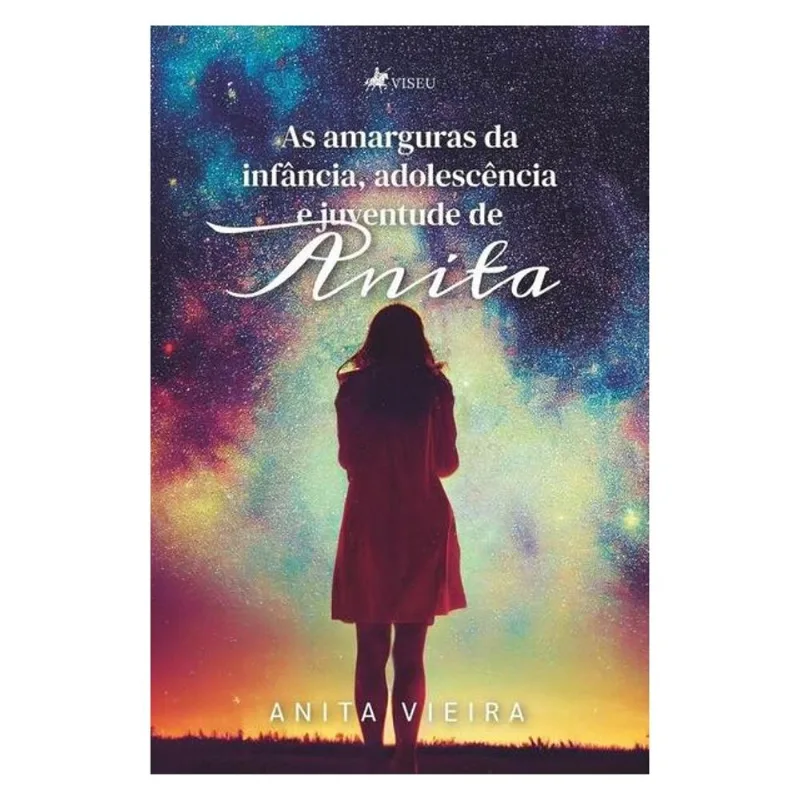 AS AMARGURAS DA INFÂNCIA, ADOLESCÊNCIA E JUVENTUDE DE ANITA