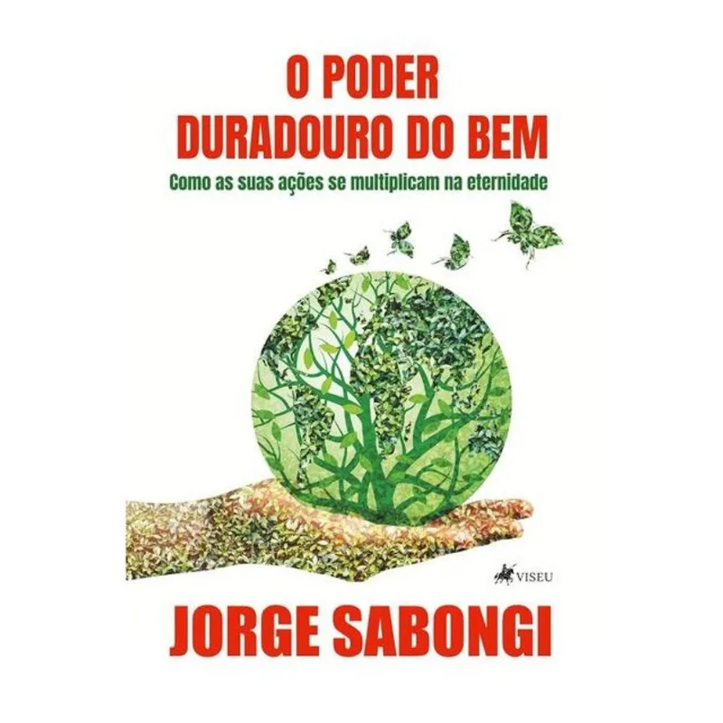 O PODER DURADOURO DO BEM