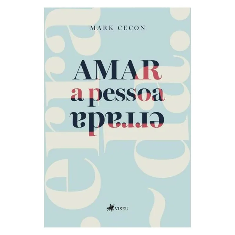 AMAR A PESSOA ERRADA