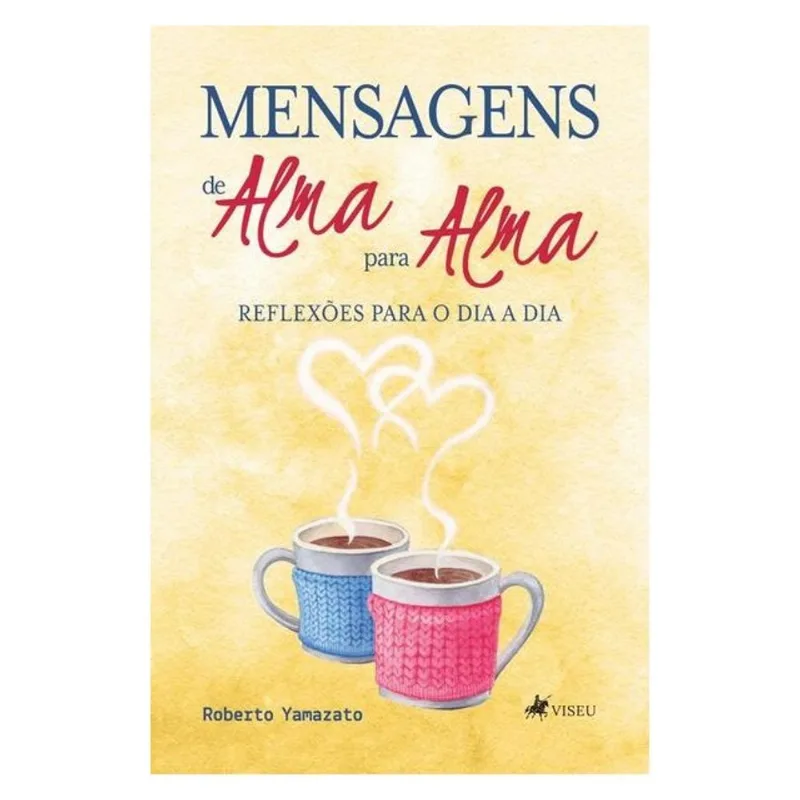 MENSAGENS DE ALMA PARA ALMA