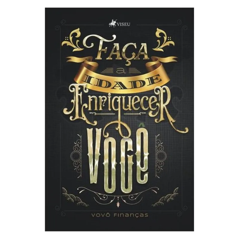 FAÇA A IDADE ENRIQUECER VOCÊ