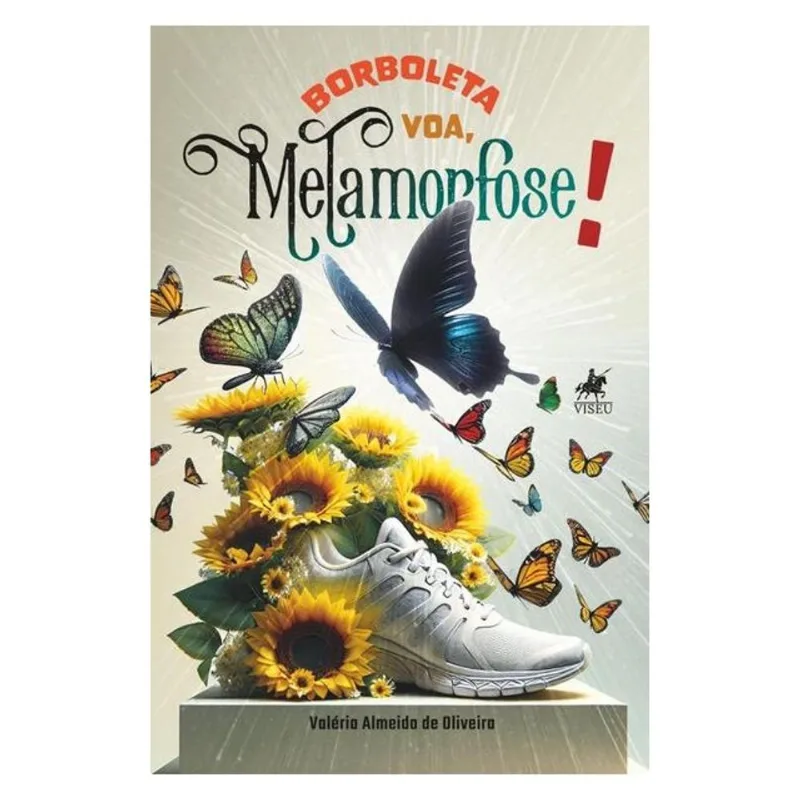 BORBOLETA VOA, METAMORFOSE!