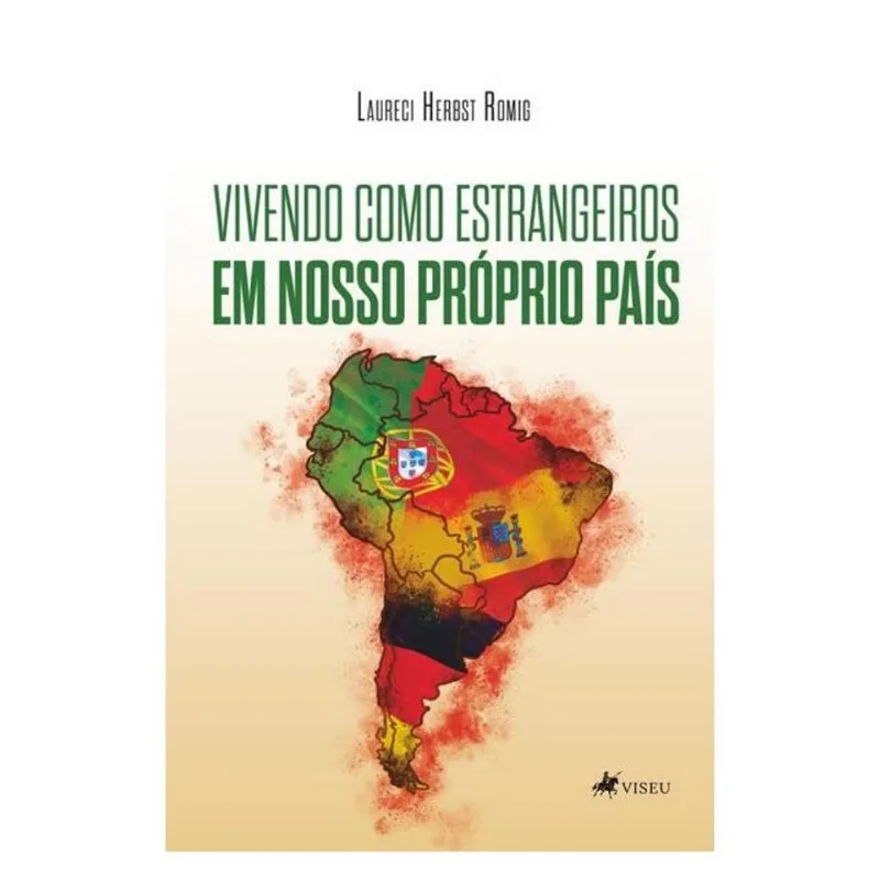 VIVENDO COMO ESTRANGEIROS EM NOSSO PRÓPRIO PAÍS