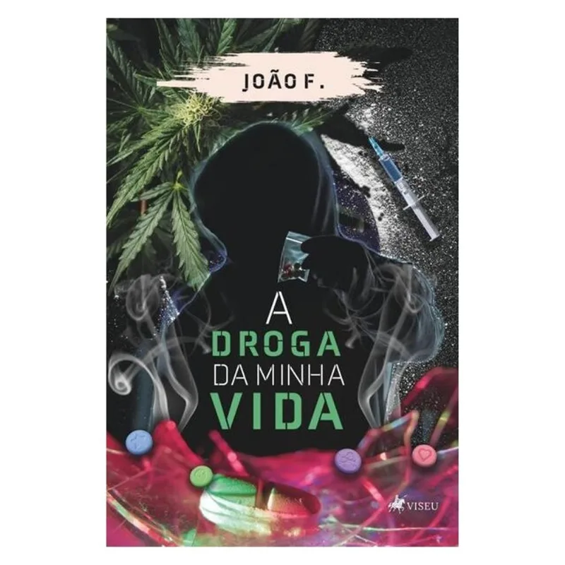 A DROGA DA MINHA VIDA