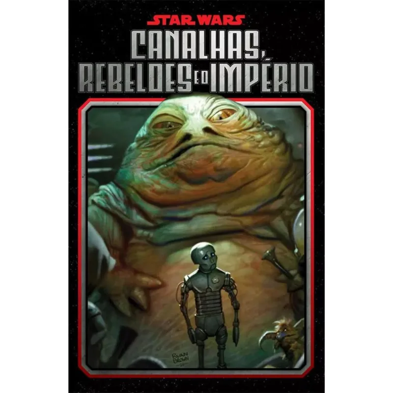 Star Wars - Canalhas, Rebeldes E O Império