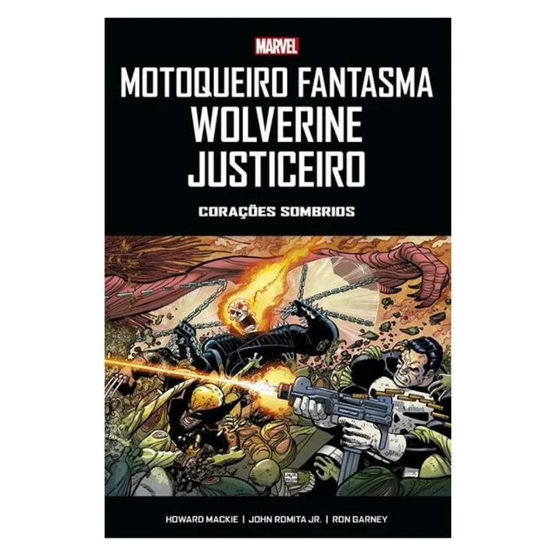 MOTOQUEIRO FANTASMA, WOLVERINE, JUSTICEIRO: CORAÇÕES SOMBRIOS